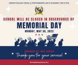 NO SCHOOL on May 30th in observation of Memorial Day. The school will reconvene on May 31st at 8:30 a.m.